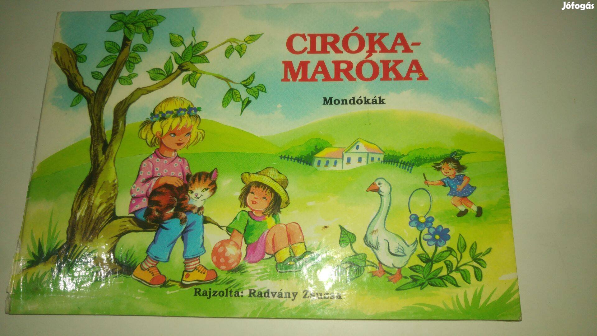 Radvány Zsuzsa Ciróka-maróka - Mondókák