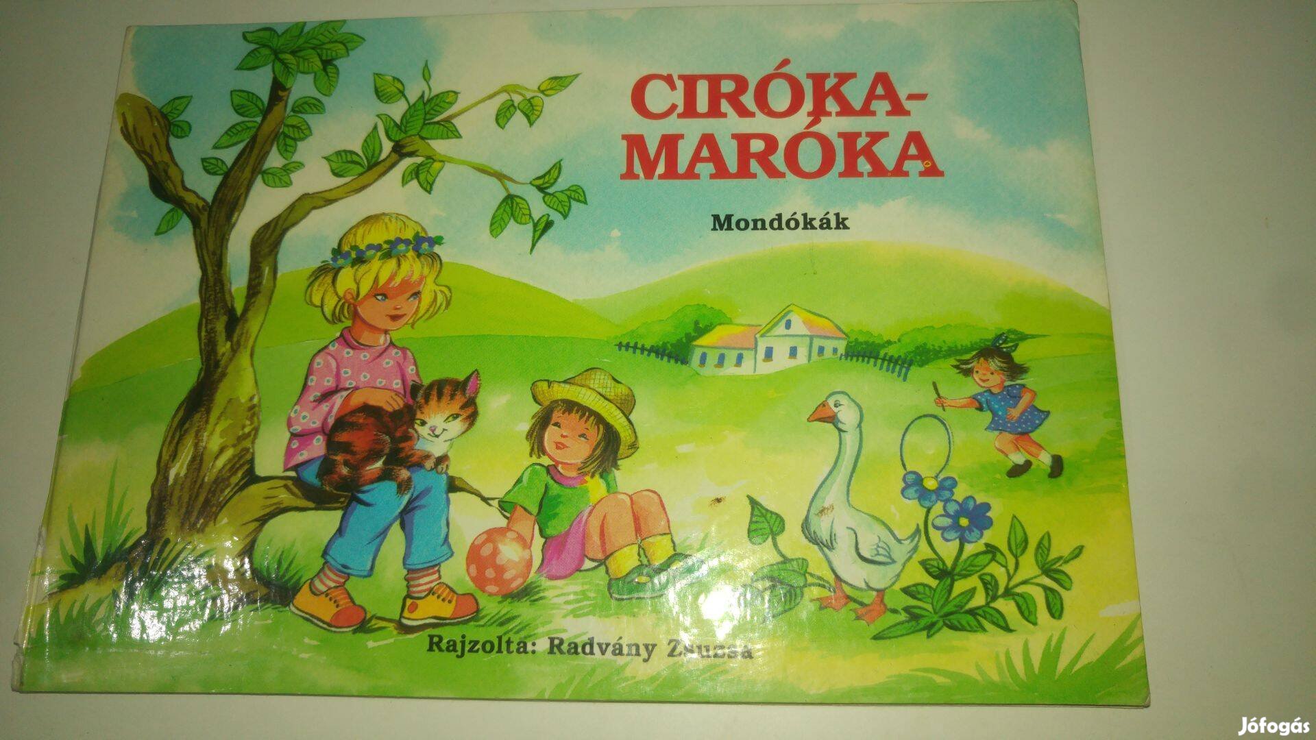 Radvány Zsuzsa Ciróka-maróka - Mondókák