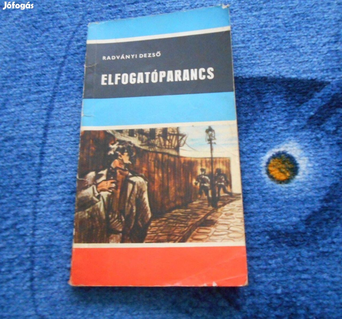 Radványi DezsőElfogatóparancs