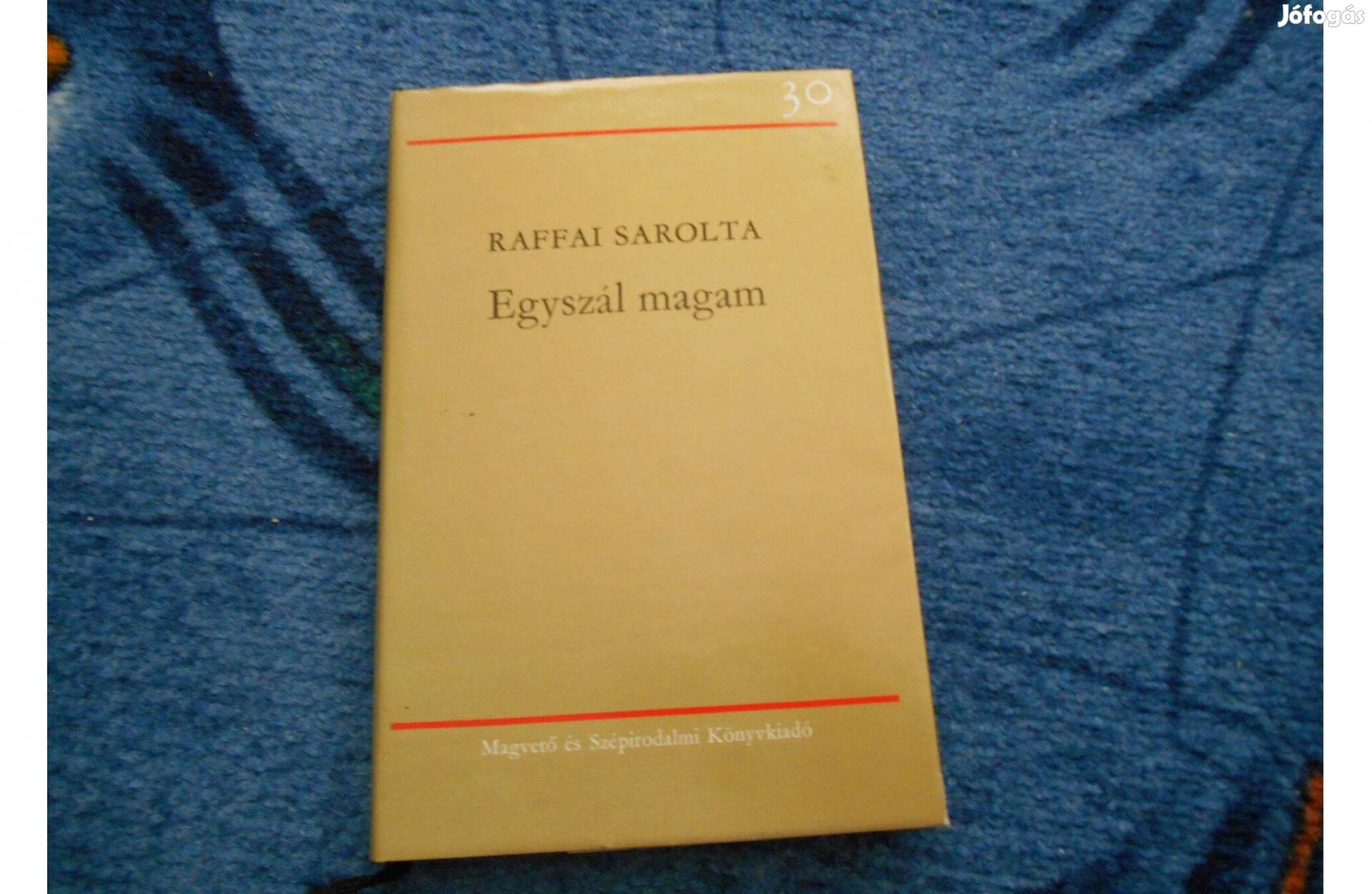 Raffai Sarolta: Egyszál magam