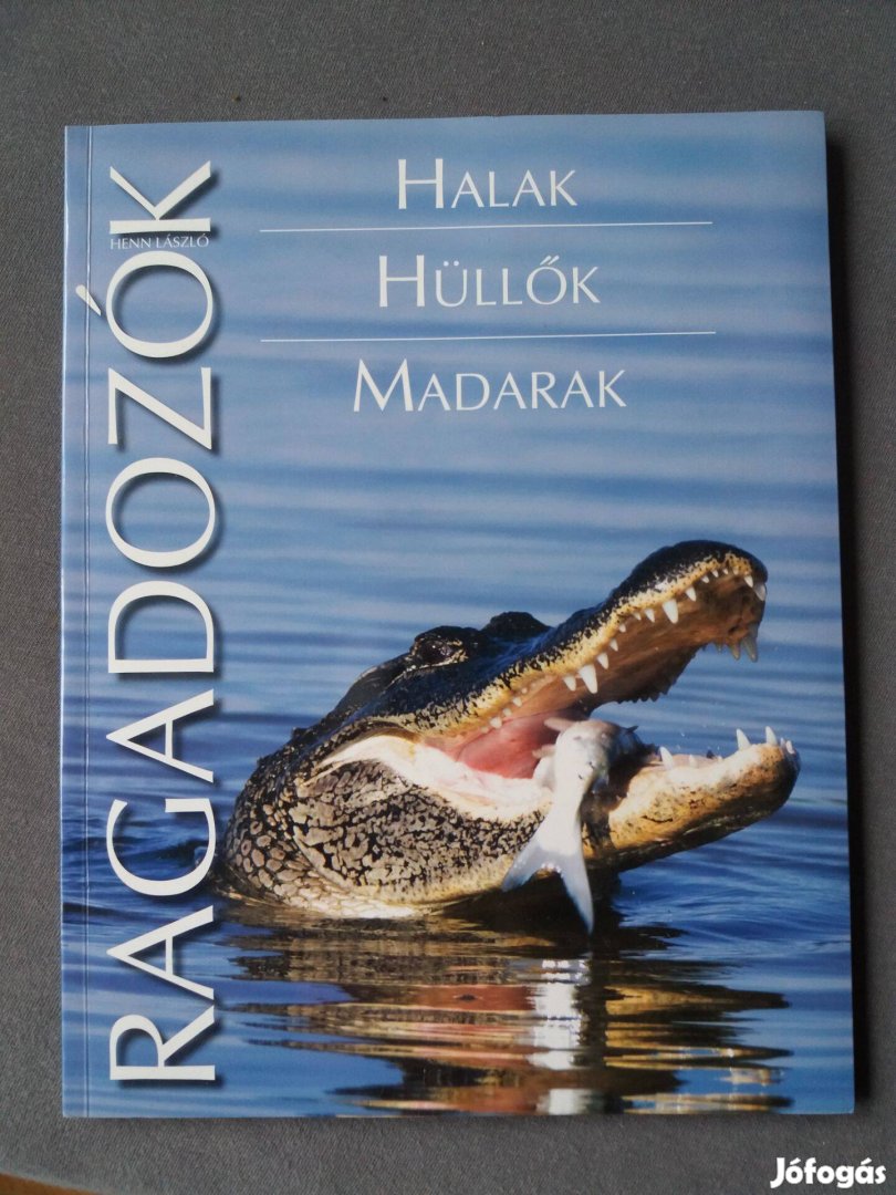 Ragadozók, halak, hüllők, madarak