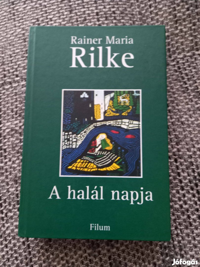 Rainer Maria Rilke A halál napja. Válogatott elbeszélések