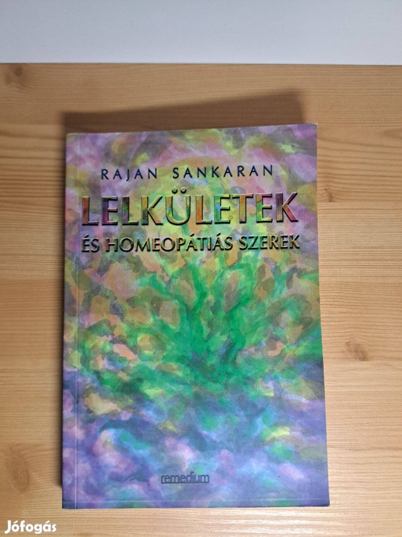 Rajan Sankaran: Lelkületek és homeopátiás szerek