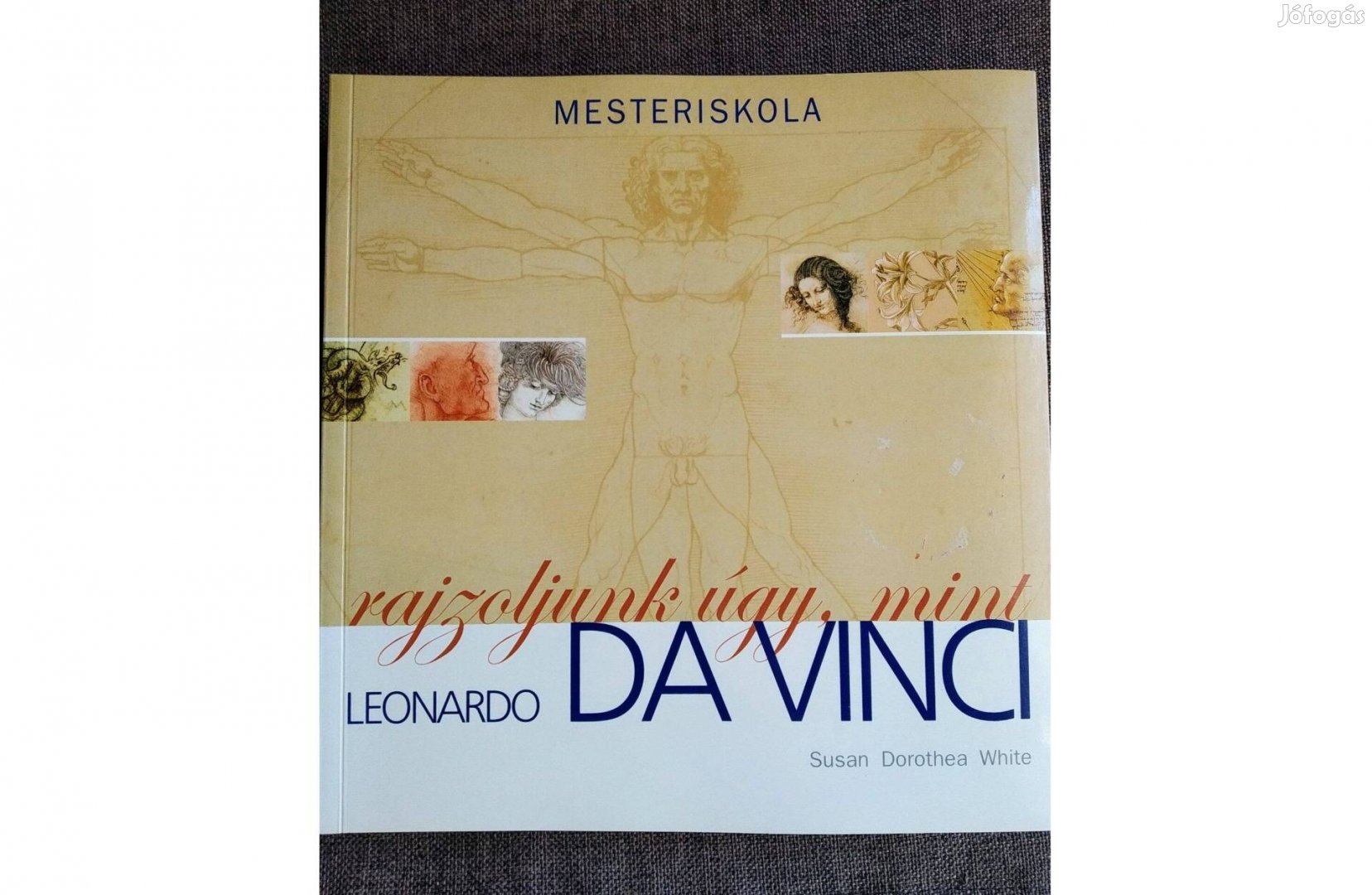 Rajzoljunk úgy, mint Leonardo Da Vinci Dorothea Susan White Ventus