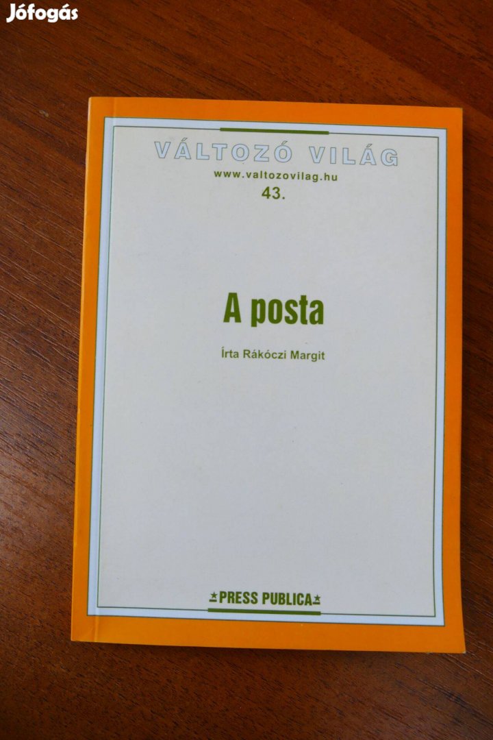 Rákóczi Margit : A posta (Változó világ 43.)