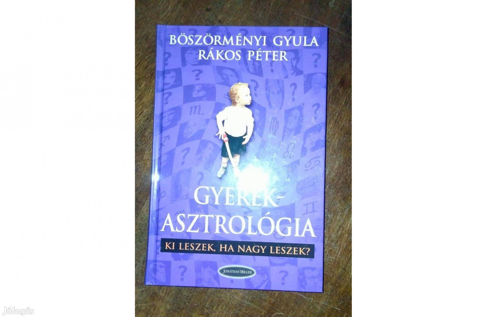 Rákos Péter Böszörményi Gyula - Gyerekasztrológia