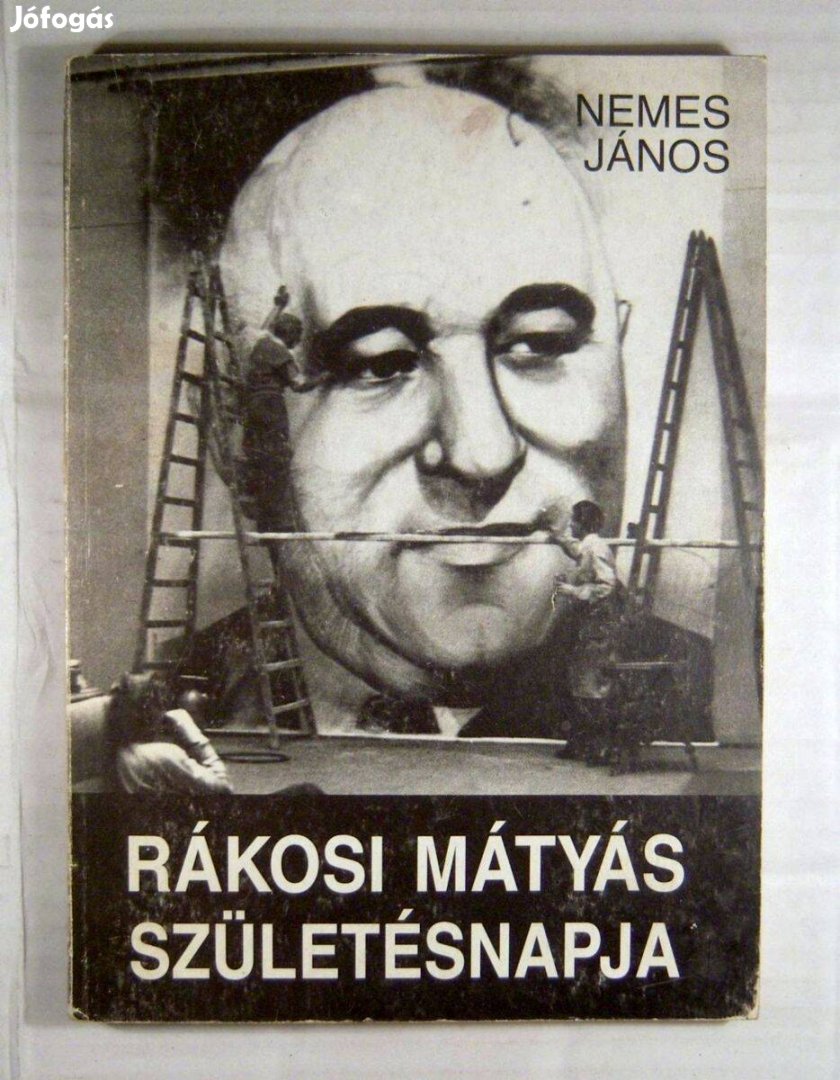 Rákosi Mátyás Születésnapja (Nemes János) 1988 (3kép+tartalom)