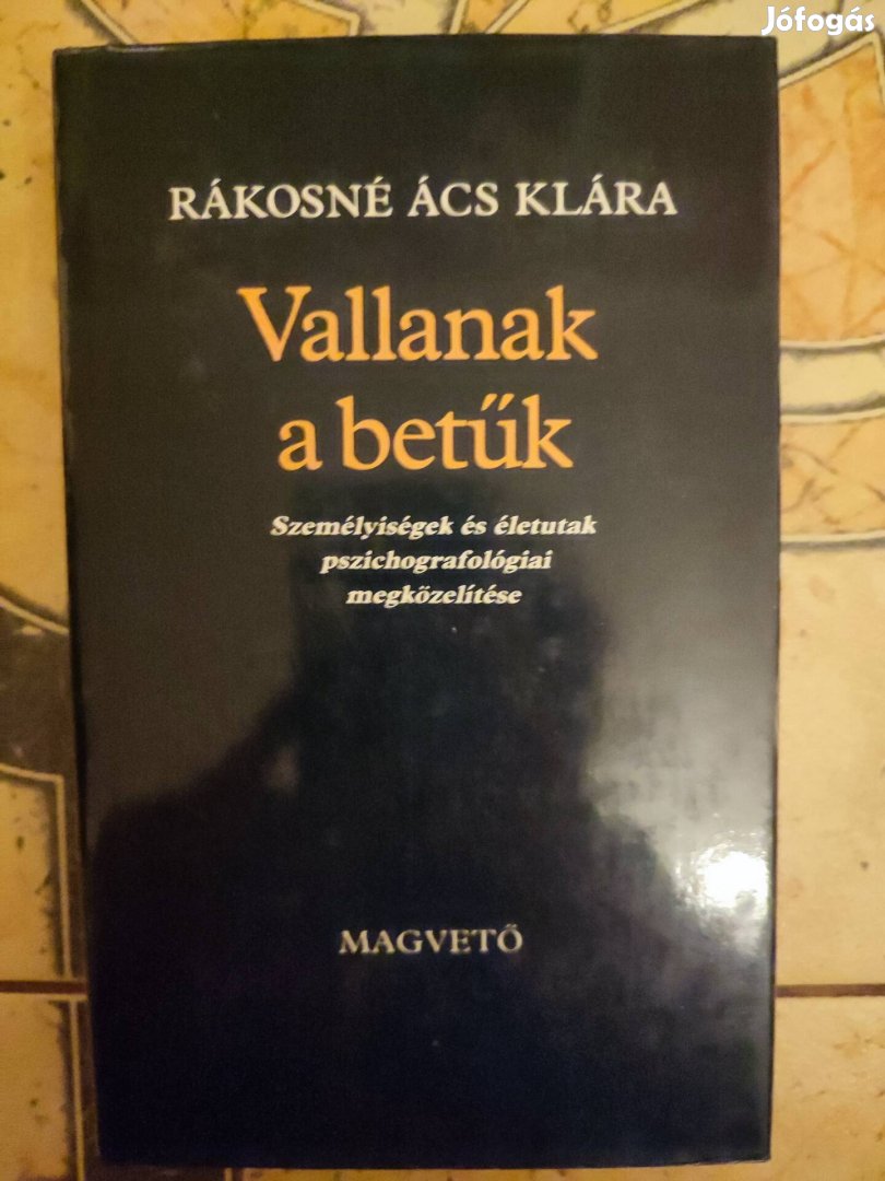 Rákosné Ács Klára Vallanak a betűk Személyiségek és életutak