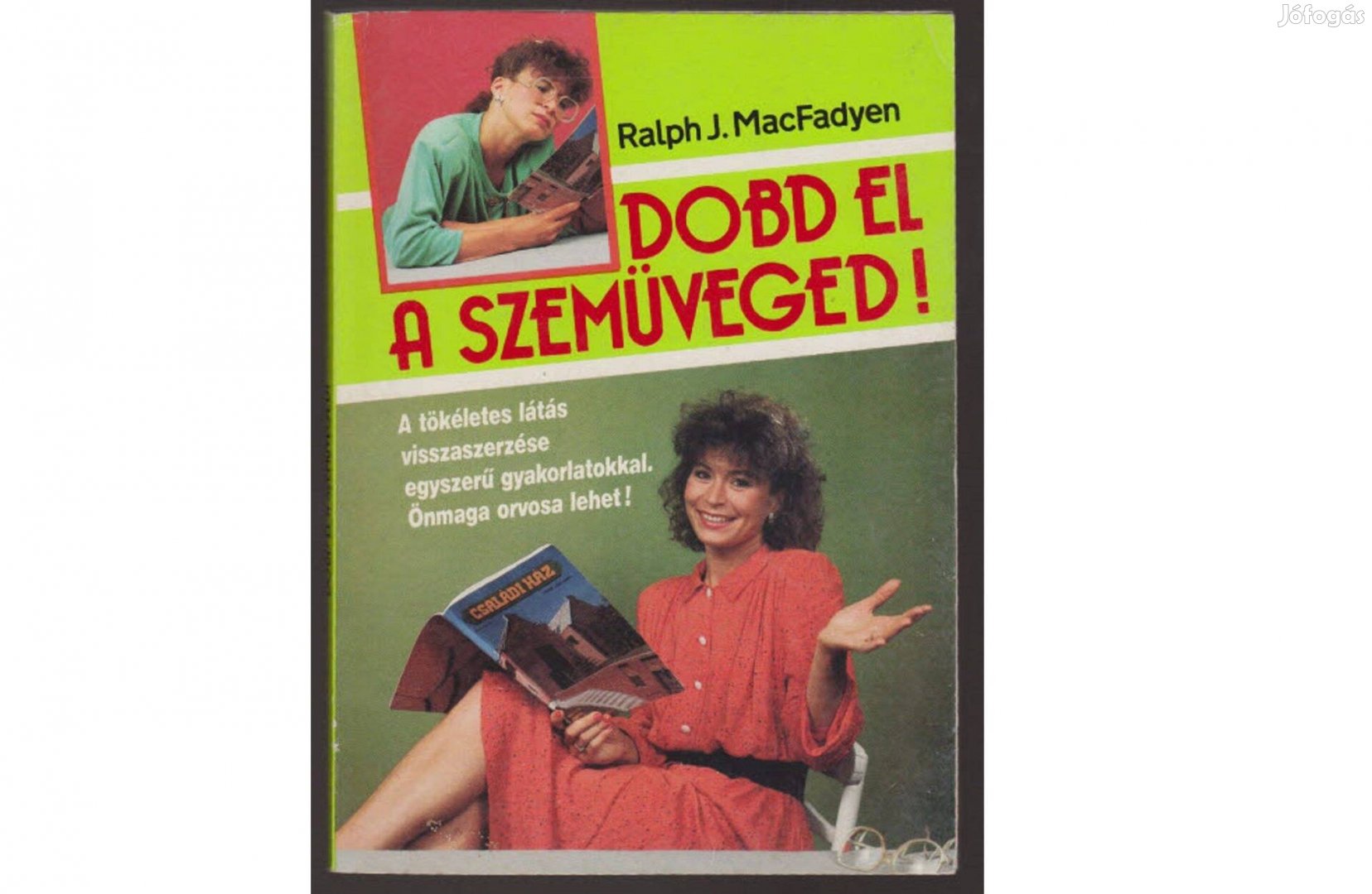 Ralph J. Macfadyen -Dobd el a szemüveged!