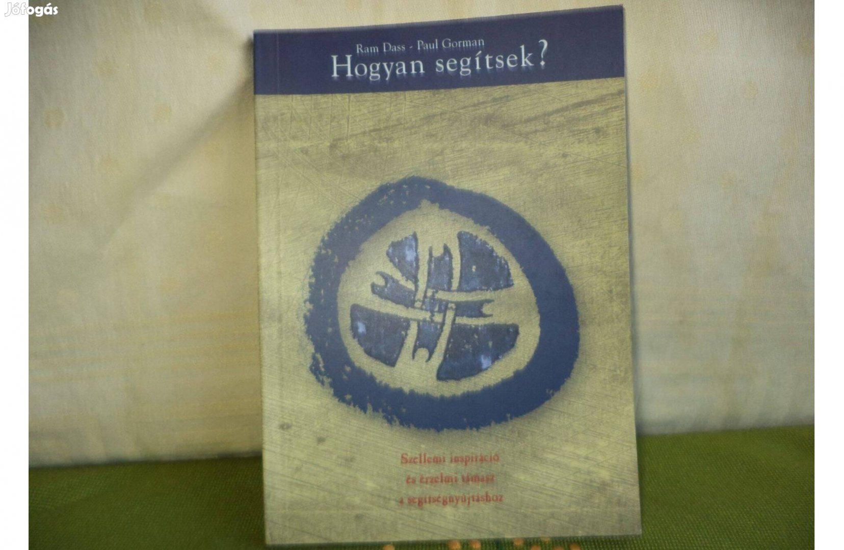 Ram Dass - Paul Gorman Hogyan segítsek?