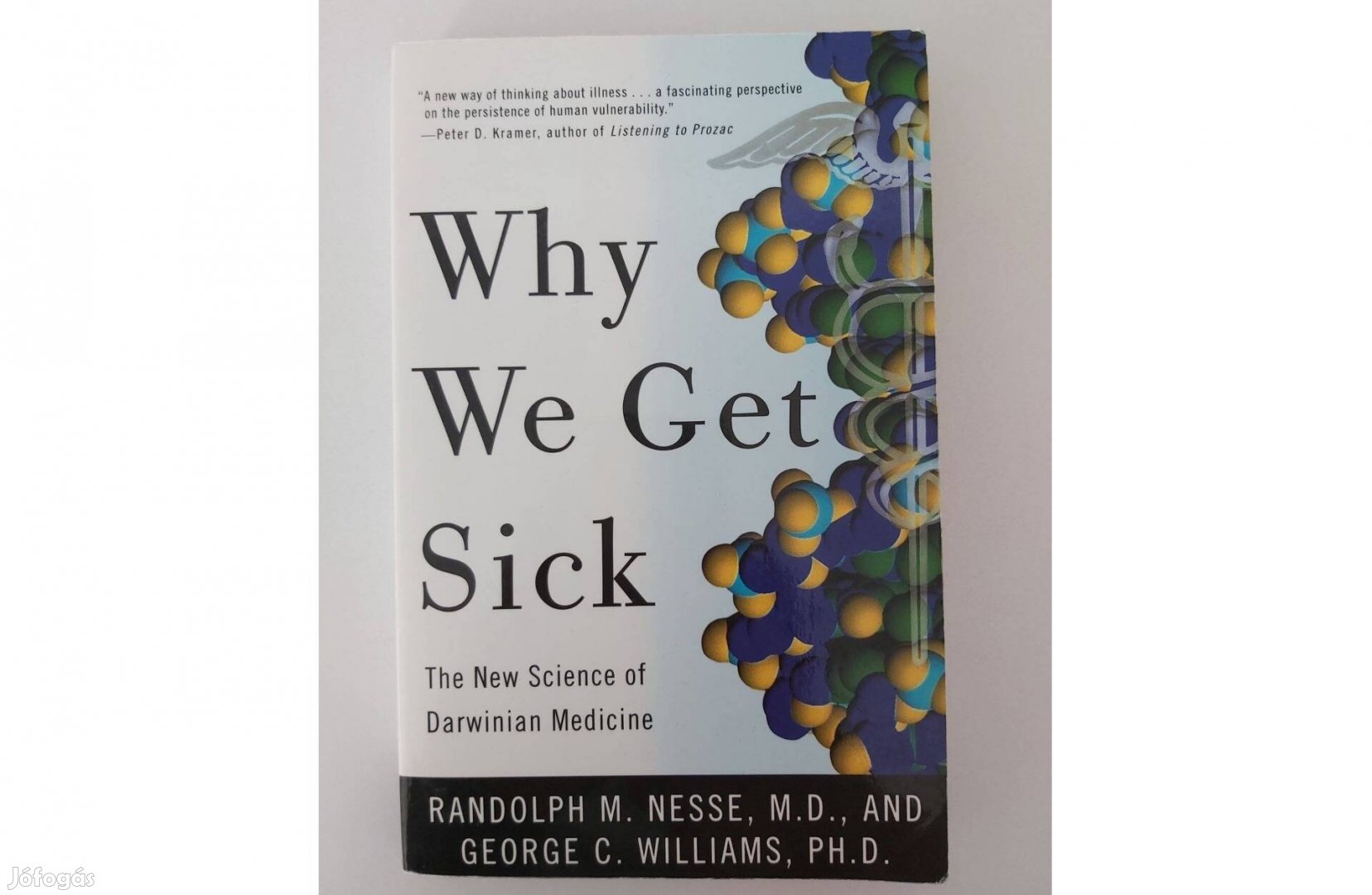 Randolph M. Nesse George C. Williams: Why We Get Sick