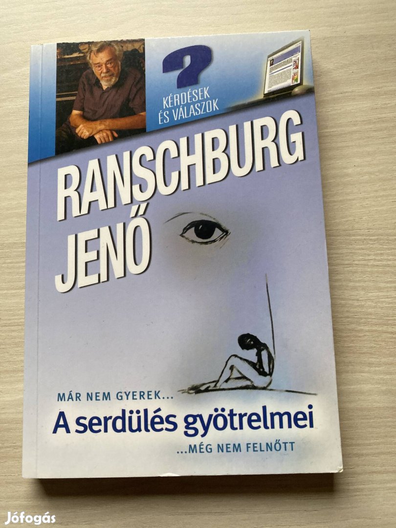 Ranschburg Jenő: A serdülés gyötrelmei