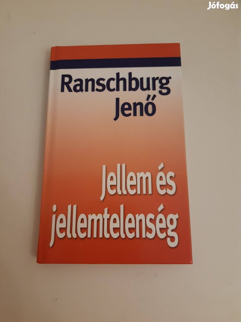 Ranschburg Jenő: Jellem és jellemtelenség (2009)