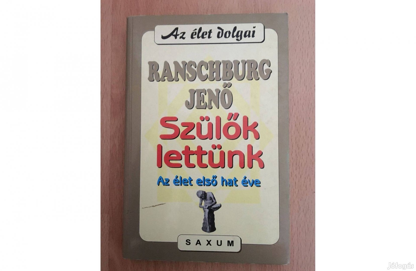 Ranschburg Jenő: Szülők lettünk c. könyv