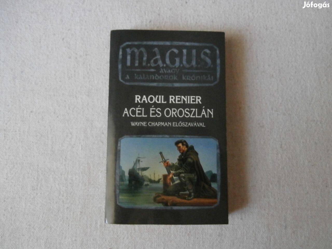 Raoul Renier - Acél és Oroszlán (M.A.G.U.S.)