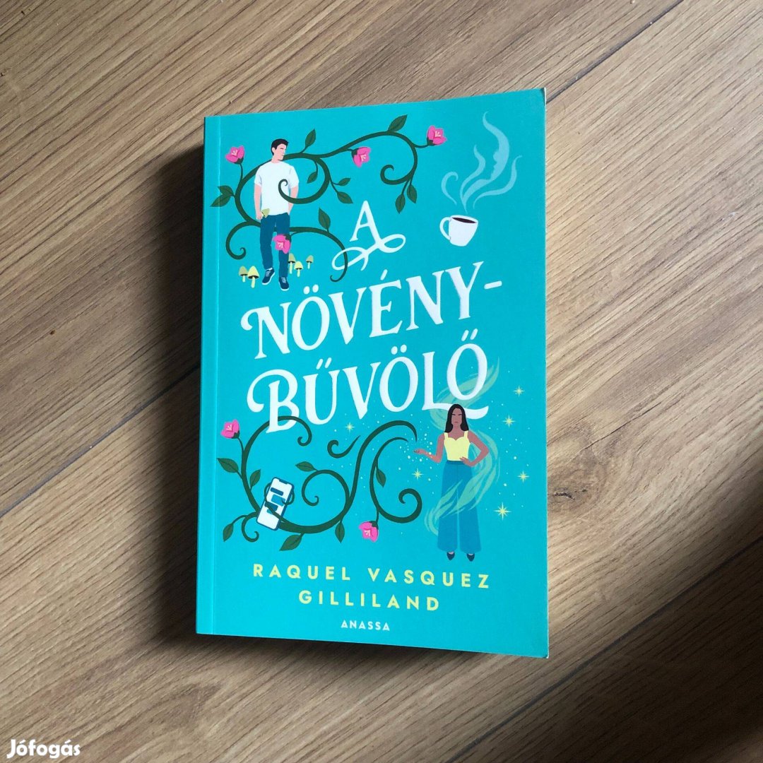 Raquel Vasquez Gilliland A növénybűvölő fantasy boszorkány könyv élfes