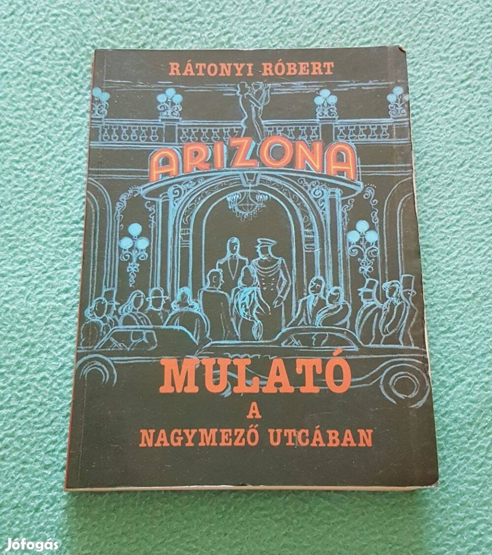 Rátonyi Róbert - Mulató a Nagymező utcában könyv