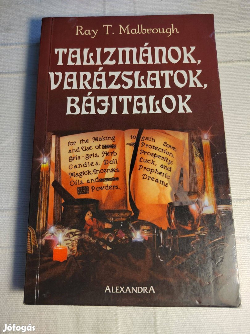 Ray T. Malbrough: Talizmánok, varázslatok, bájitalok