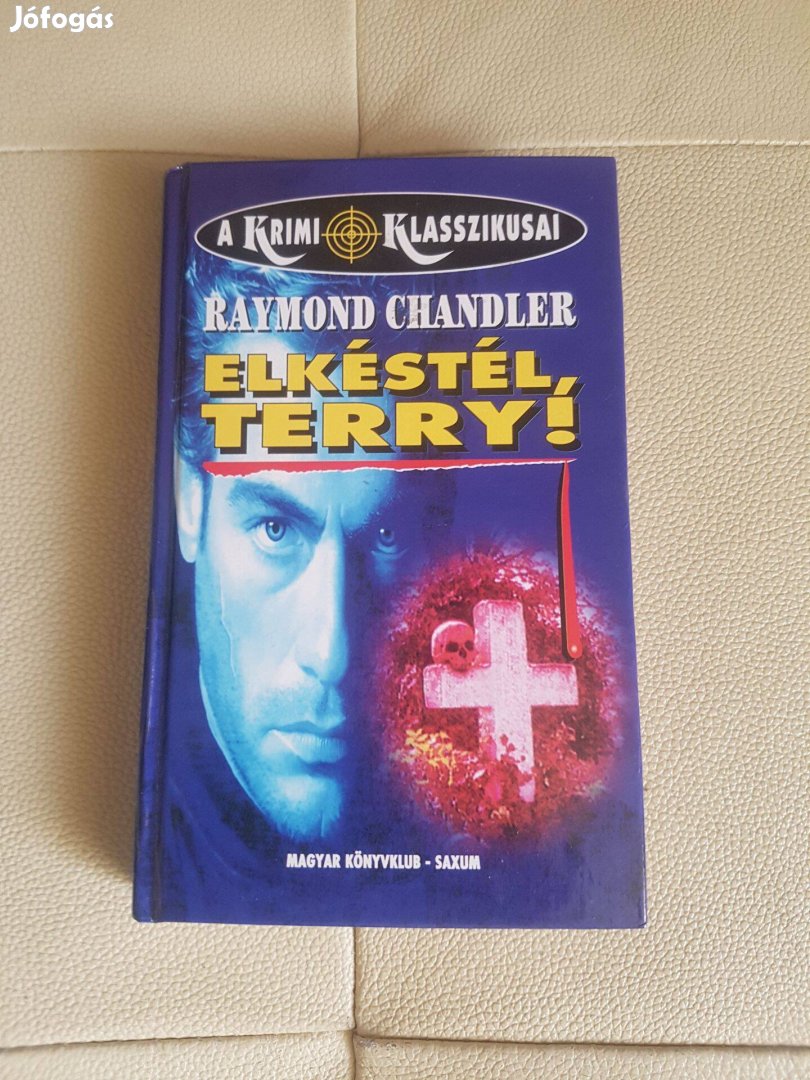 Raymond Chandler Elkéstél Terry detektív regény könyv Újszerű