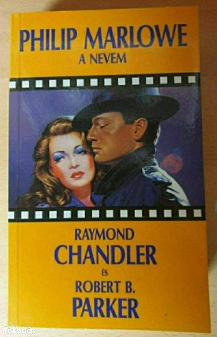 Raymond Chandler / Robert B. Parker - Philip Marlowe a nevem