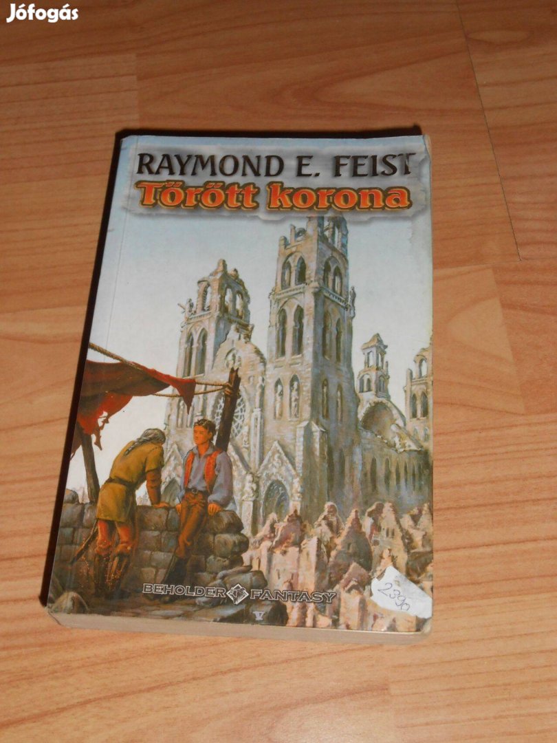 Raymond E. Feist: Törött korona