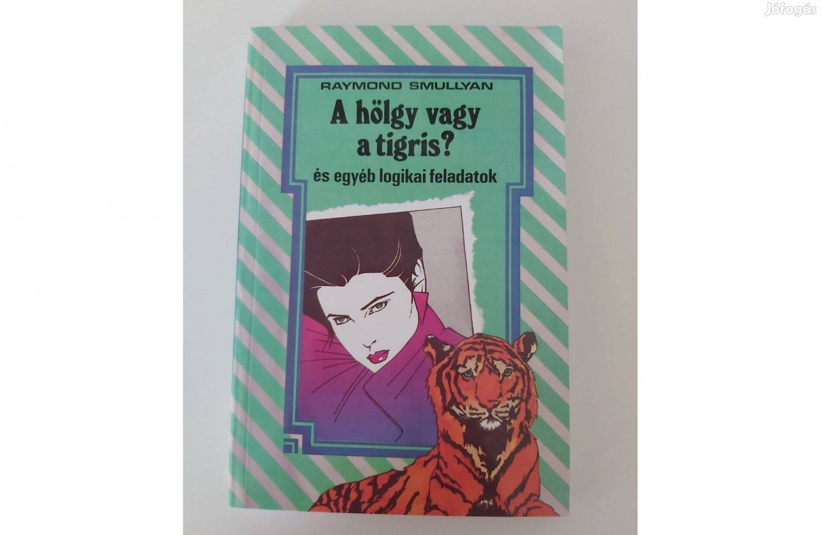 Raymond M. Smullyan A hölgy vagy a tigris?