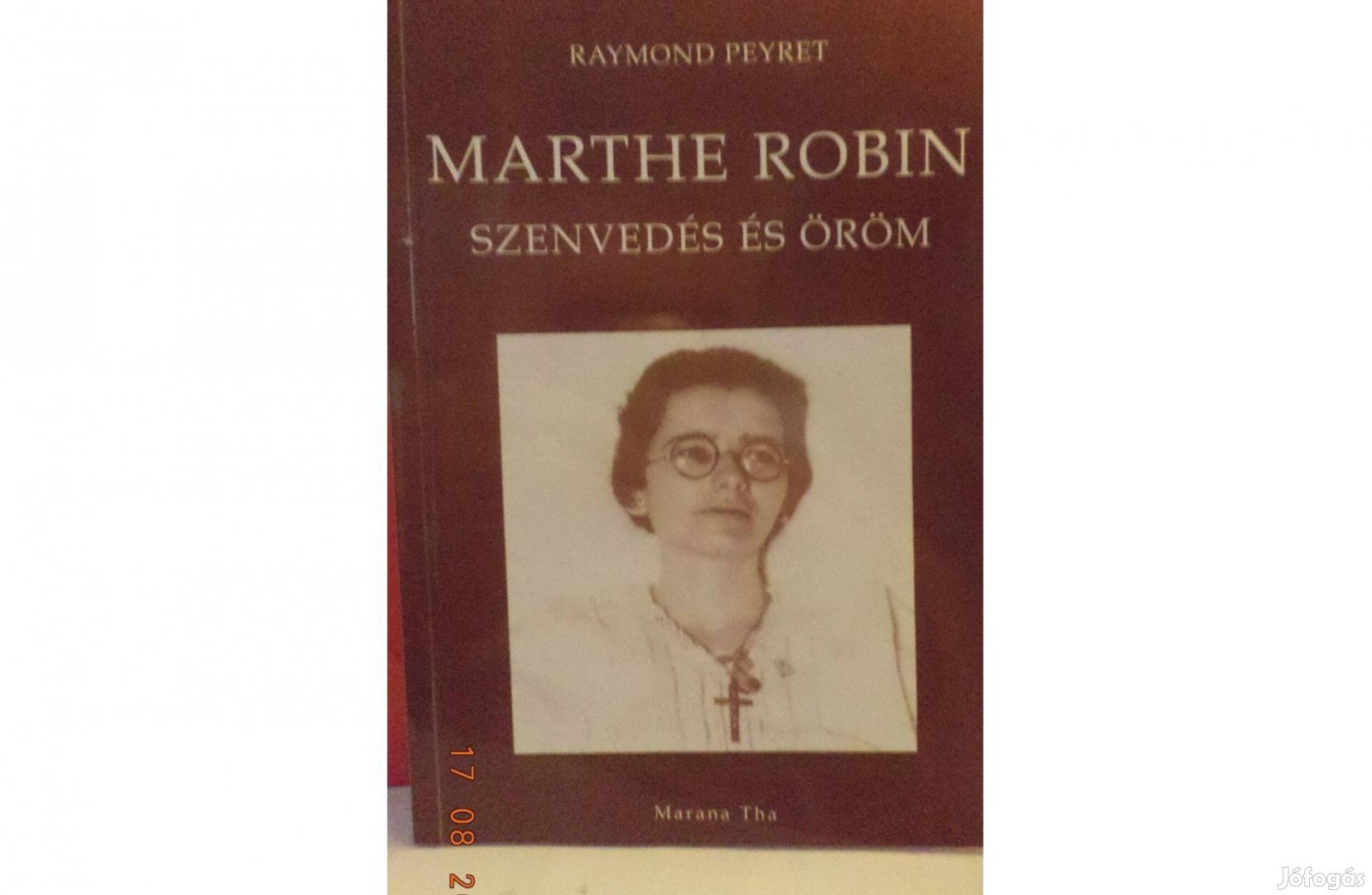 Raymond Peyret Marthe Robin szenvedés és öröm
