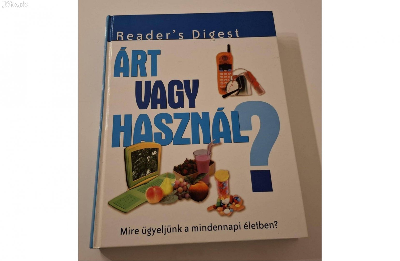 Reader's Digest Árt vagy használ? mindent tudó könyv