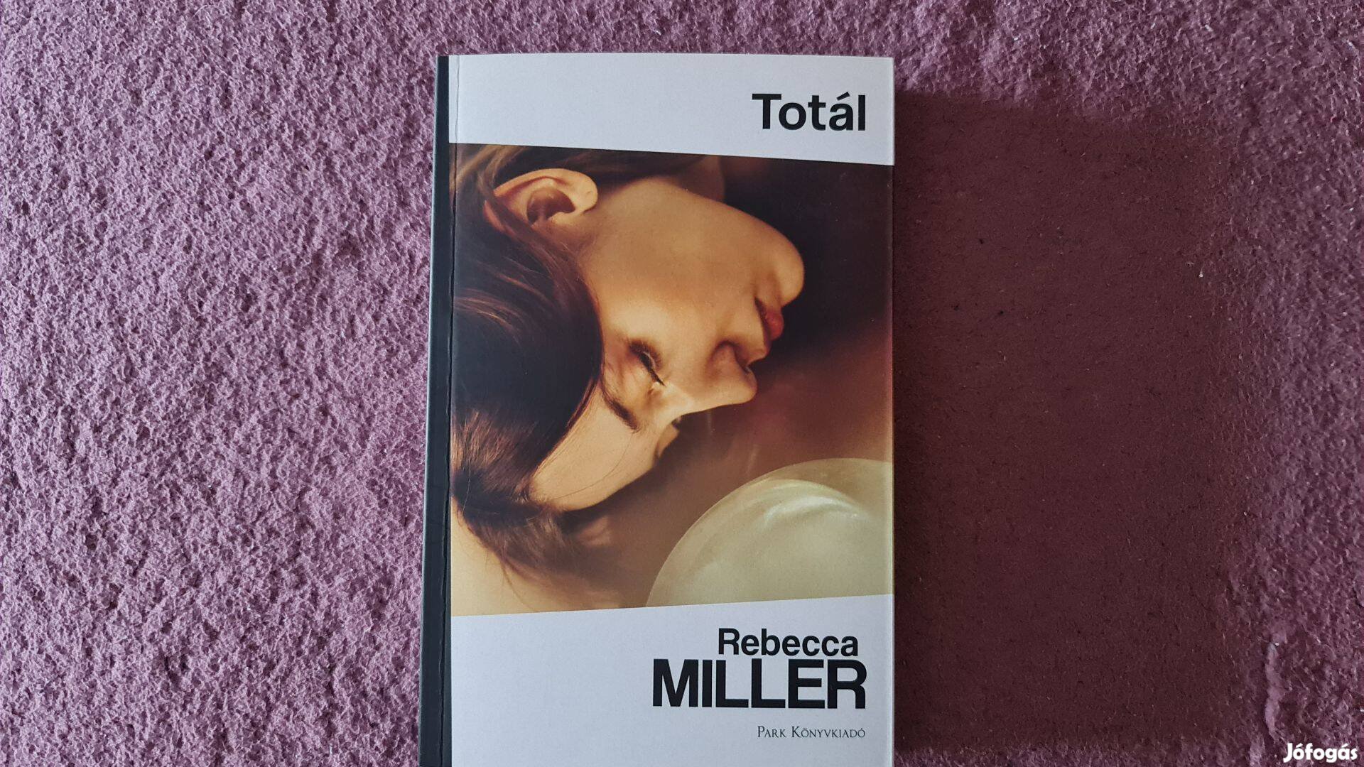 Rebecca Miller - Totál c. könyve eladó