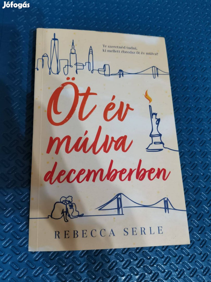 Rebecca Serle : Öt év múlva decemberben