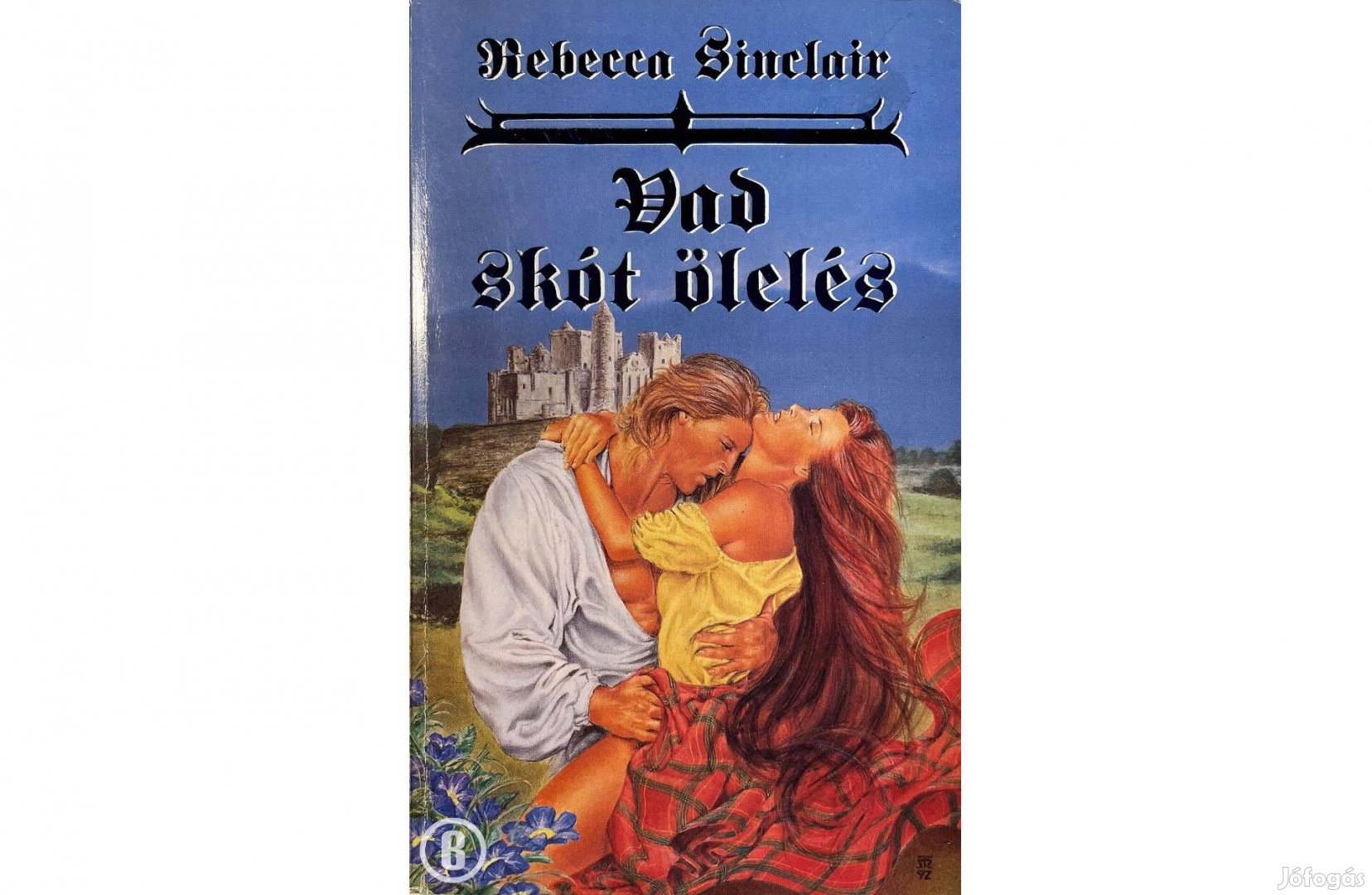 Rebecca Sinclair: Vad skót ölelés /Csak személyesen!