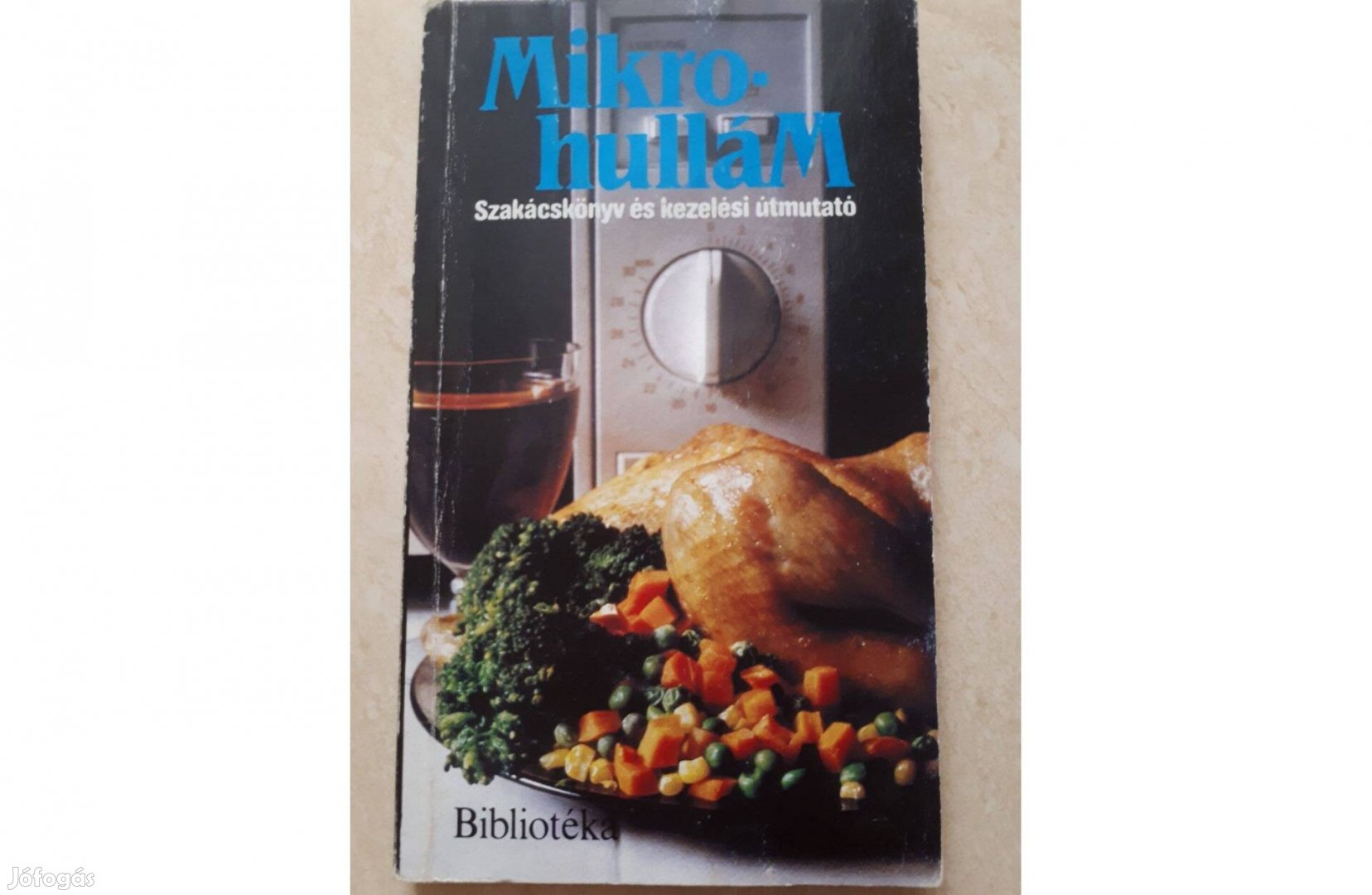 Receptkönyv és kezelési útmutató mikrohullámú sütőhöz eladó