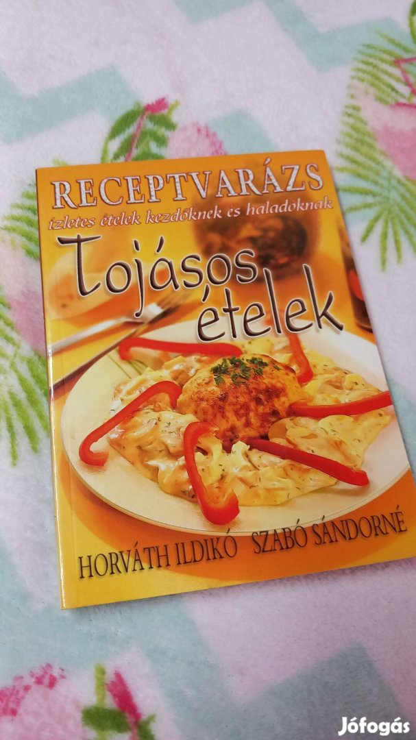 Receptvarazs- Tojasos etelek Receptkonyv