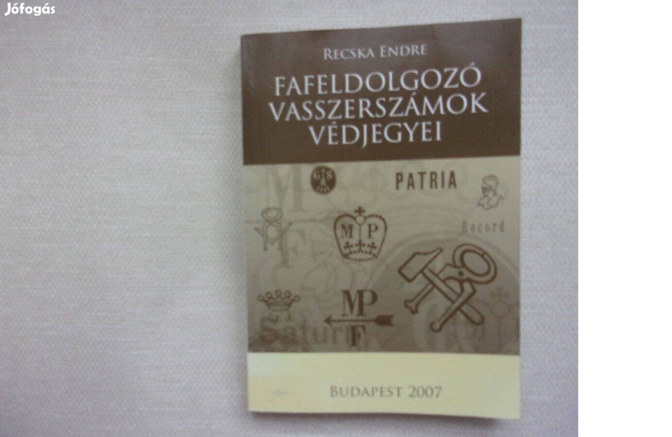 Recska Endre Fafeldolgozó vasszerszámok védjegyei -