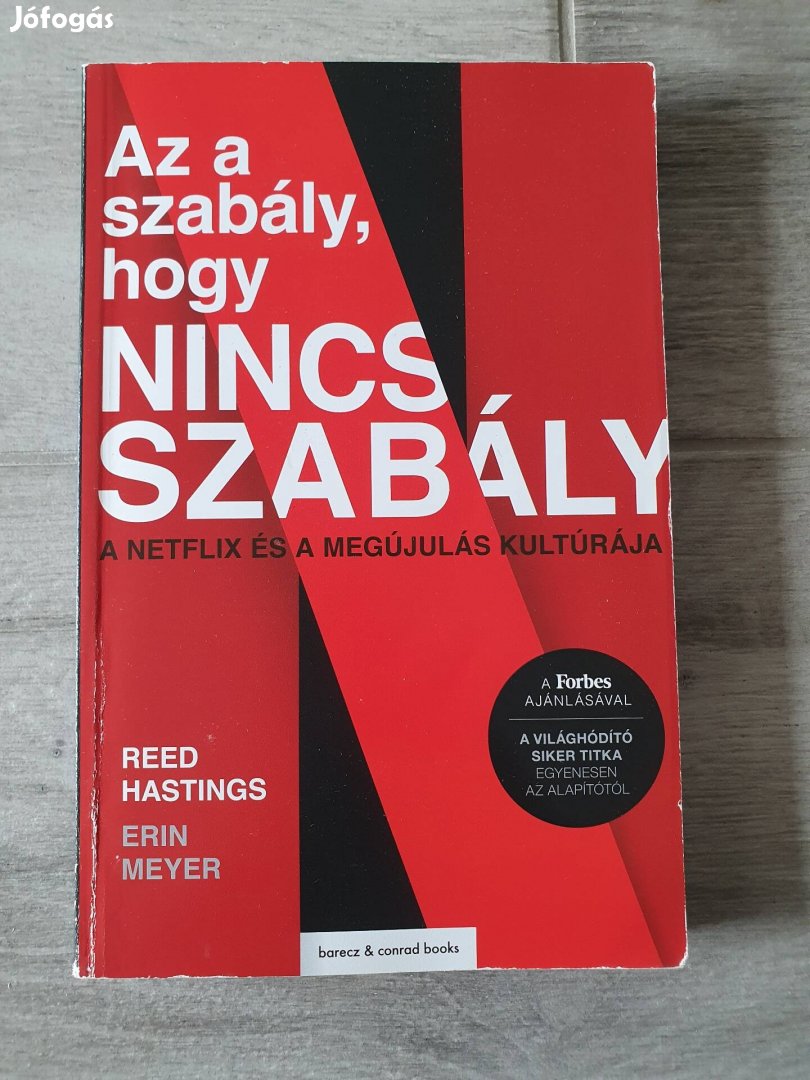 Reed Hastings - Erin Meyer: Az a szabály, hogy nincs szabály könyv 