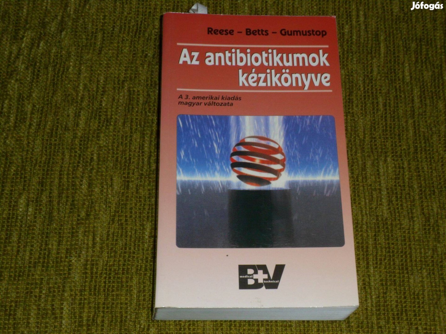Reese - Betts - Gumustop: Az antibiotikumok kézikönyve