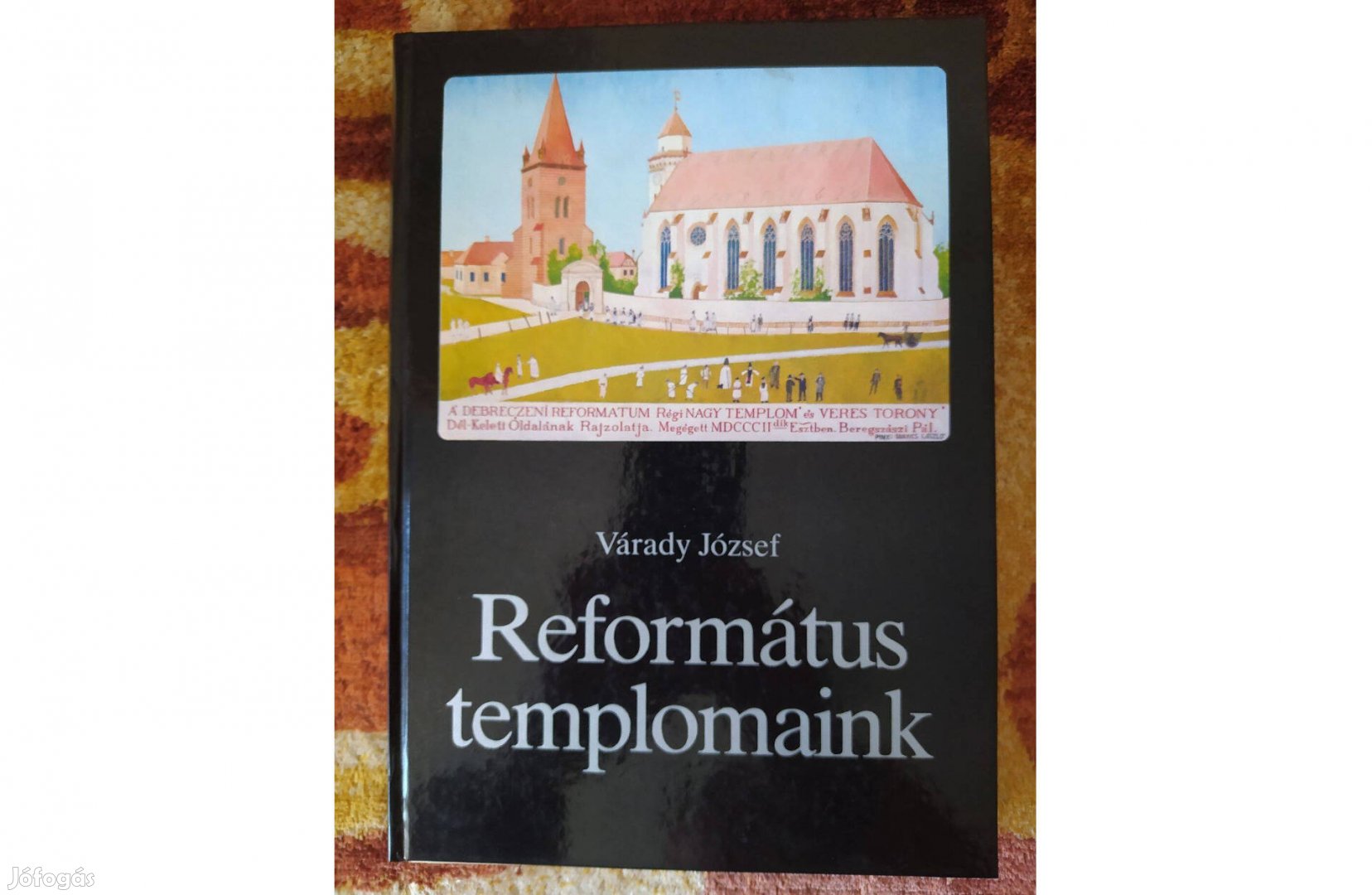 Református templomaink - Várady József