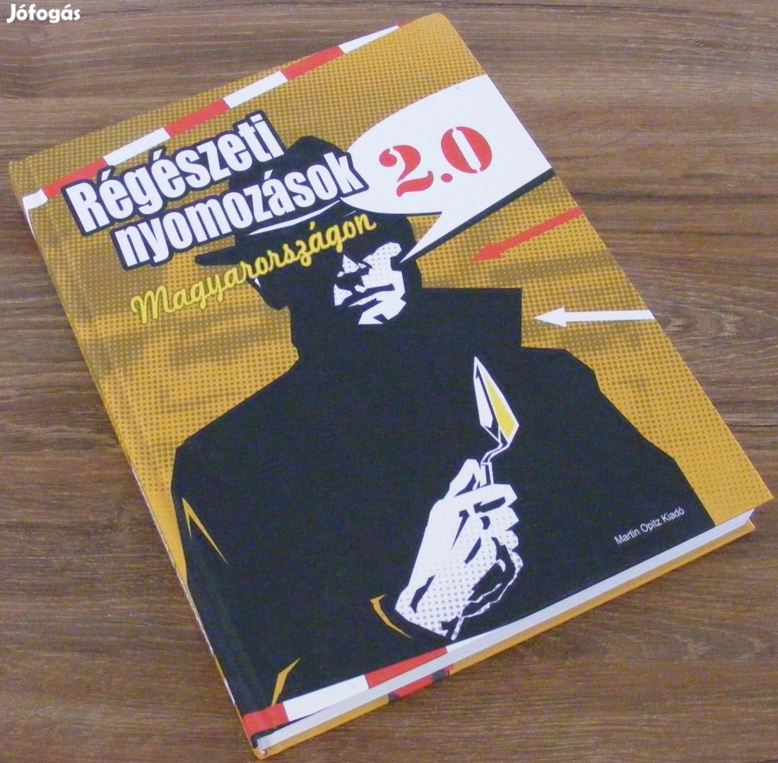 Régészeti nyomozások Magyarországon 2.0