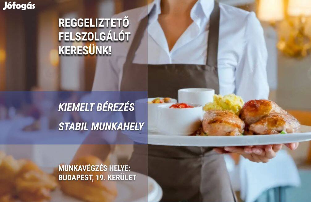 Reggeliztető felszolgáló - Budapest