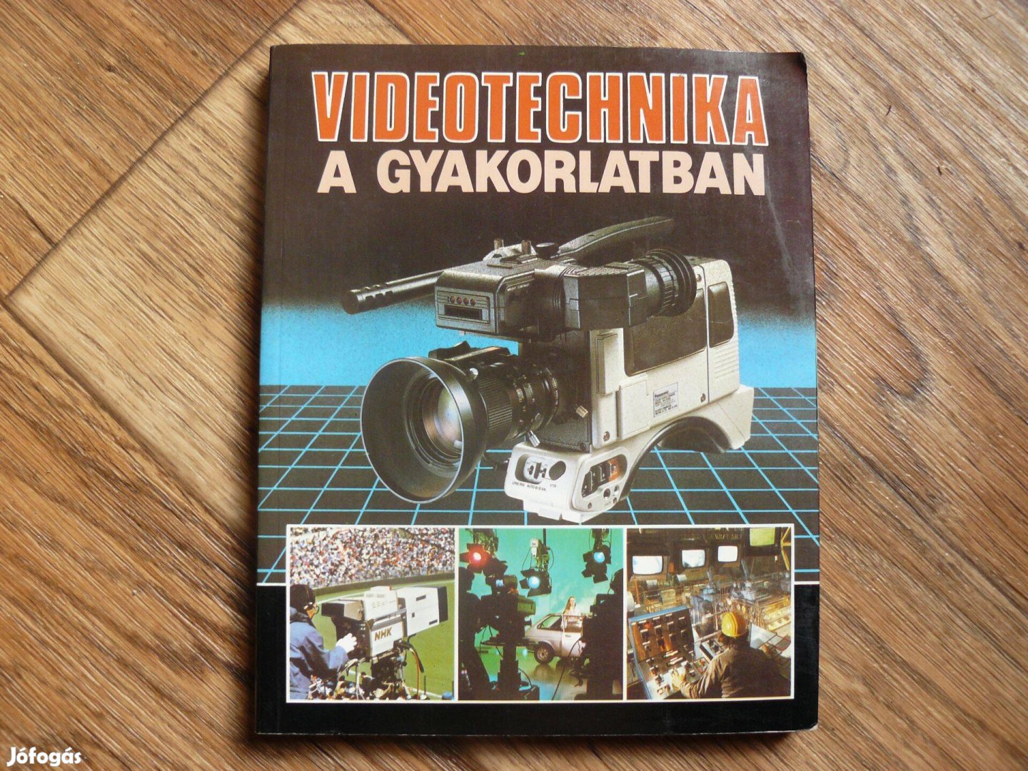 Régi , retró videó könyv: Videotechnika a gyakorlatban