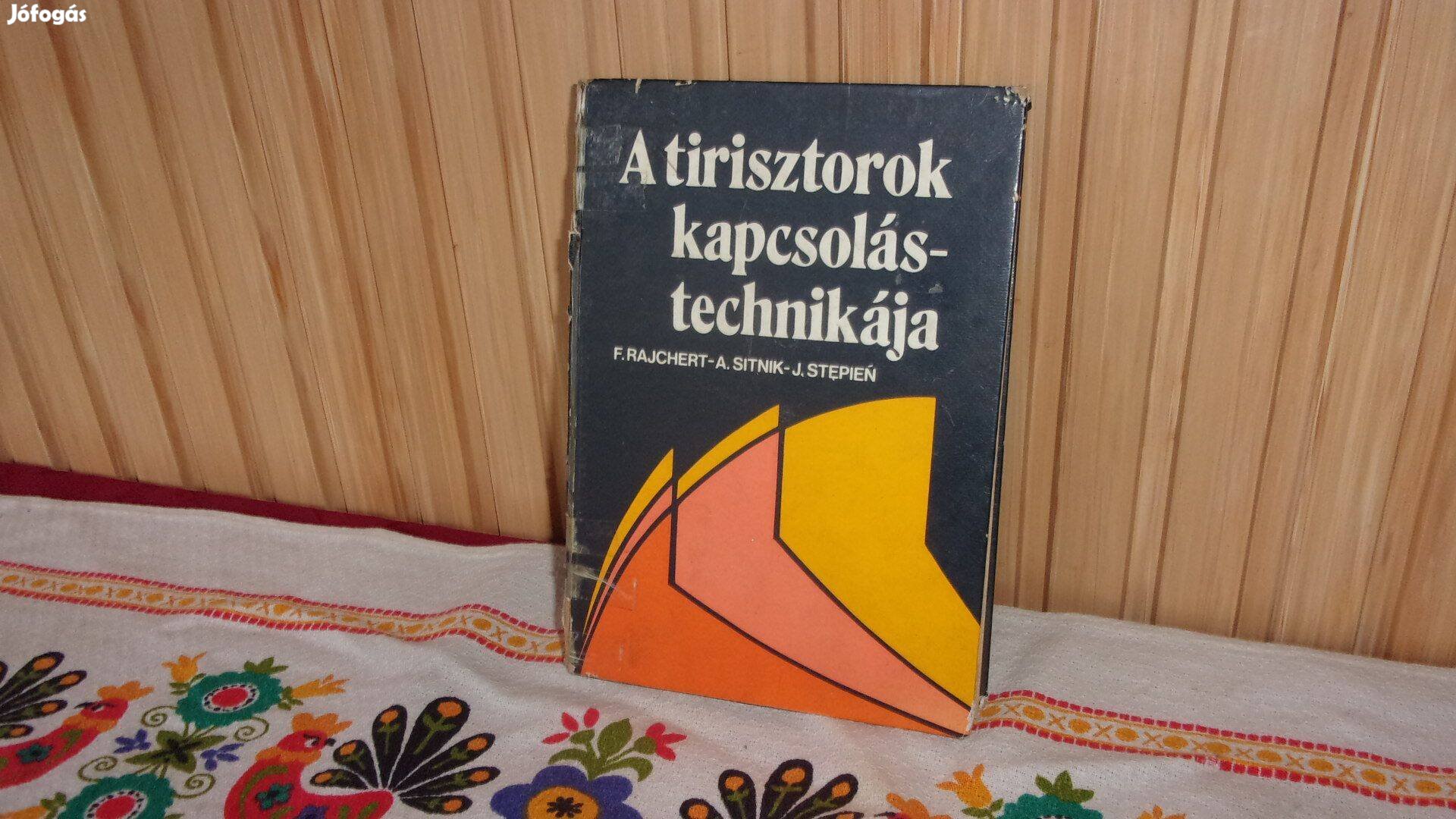 Régi elektronikai könyv Tirisztorok kapcsolás technikája