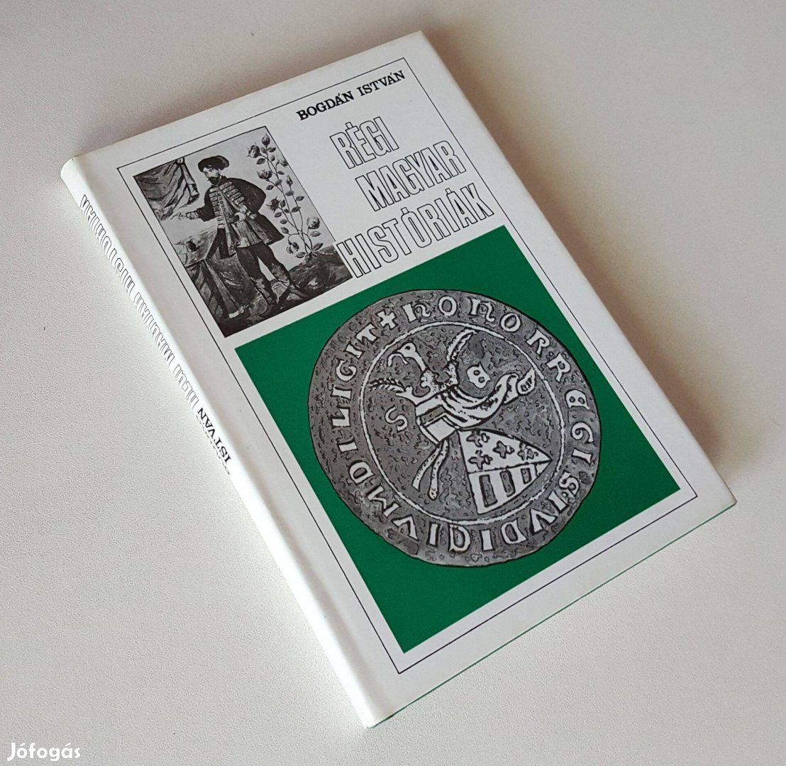 Régi magyar históriák (Bogdán István)