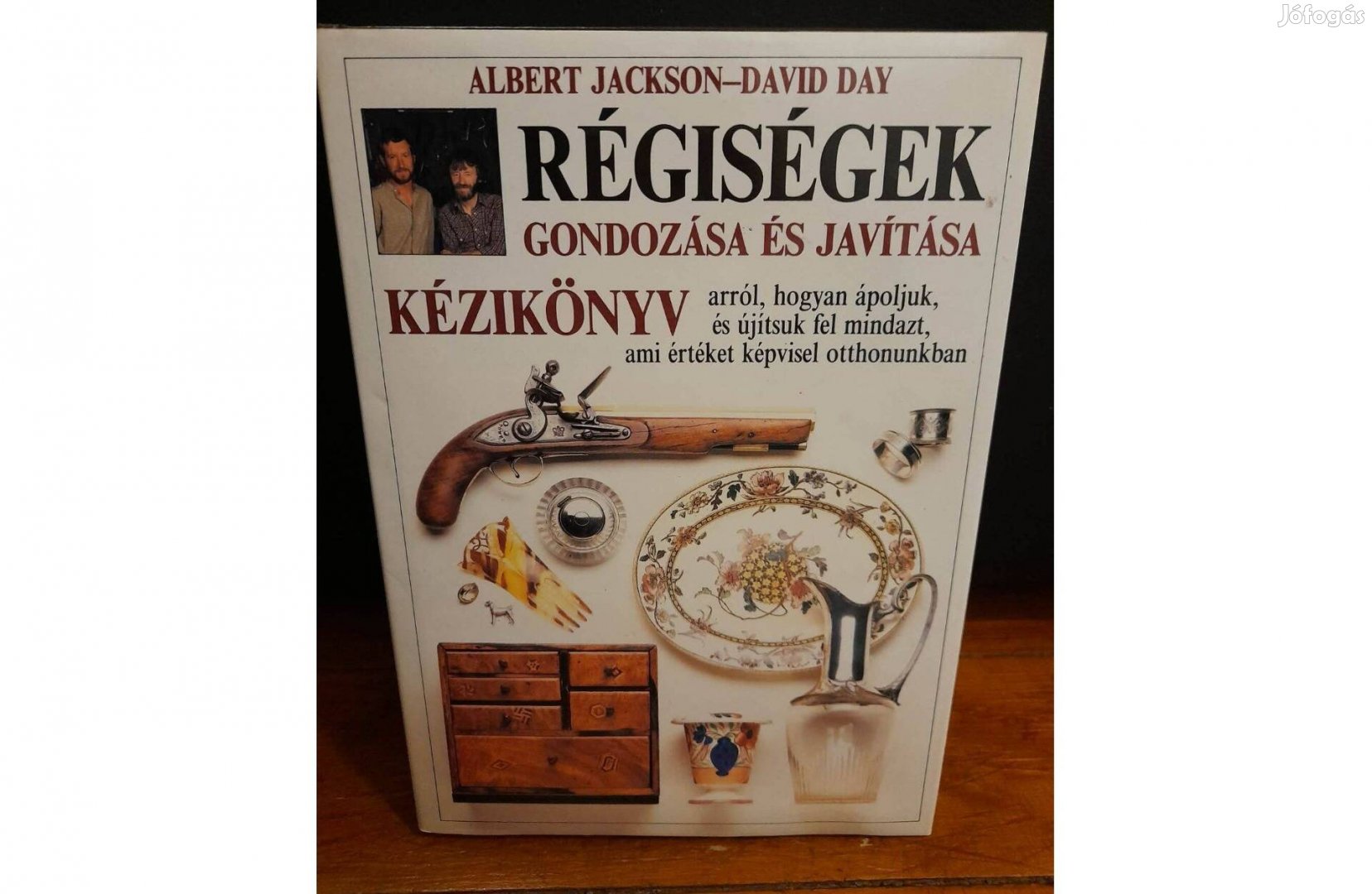 Régiségek gondozása és javítása kézikönyv - Jackson-Day