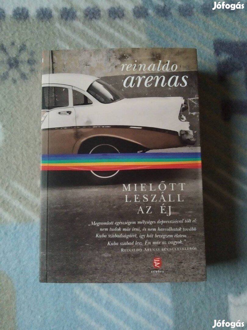 Reinaldo Arenas - Mielőtt leszáll az éj