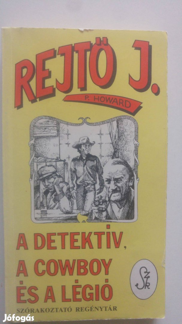 Rejtő Jenő A detektív, a cowboy és a légió