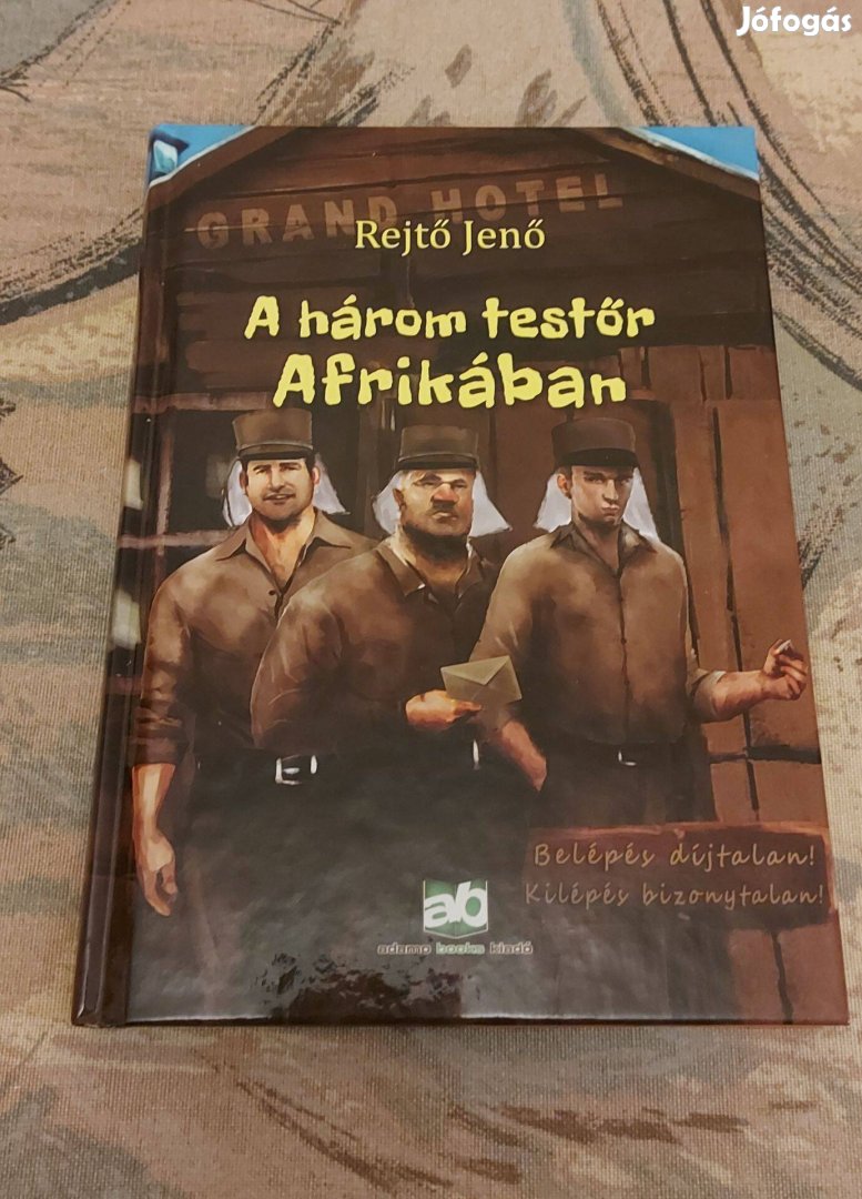 Rejtő Jenő:A három testőr afrikában