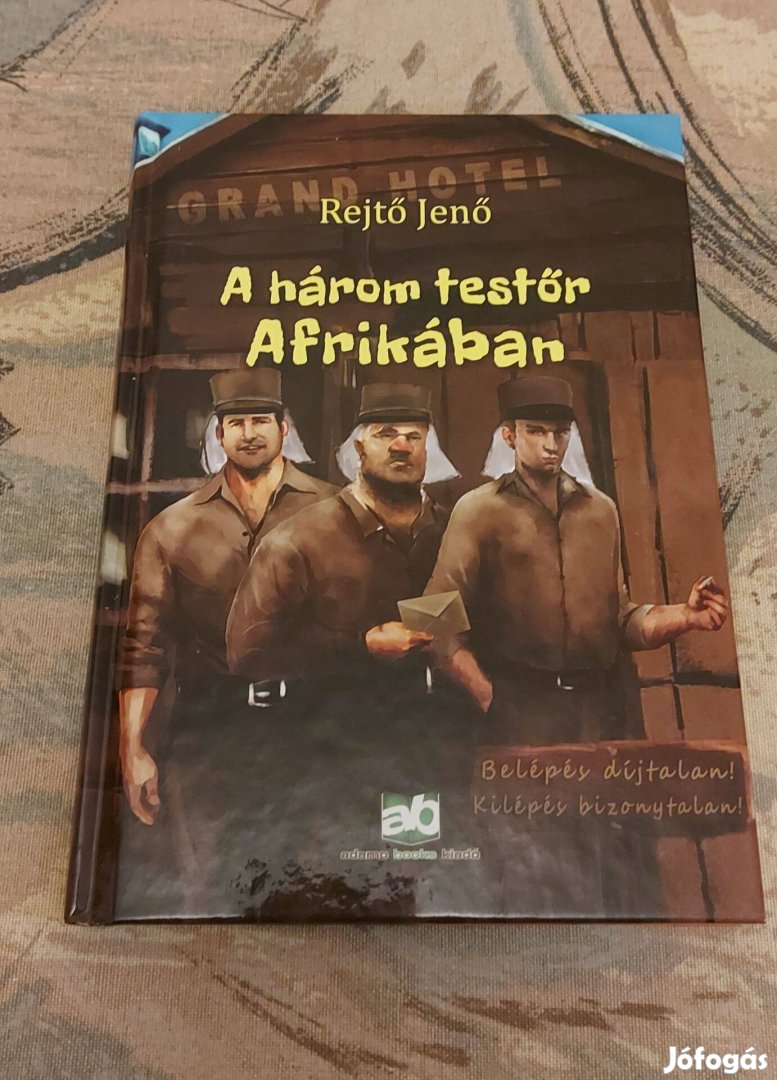 Rejtő Jenő:A három testőr afrikában