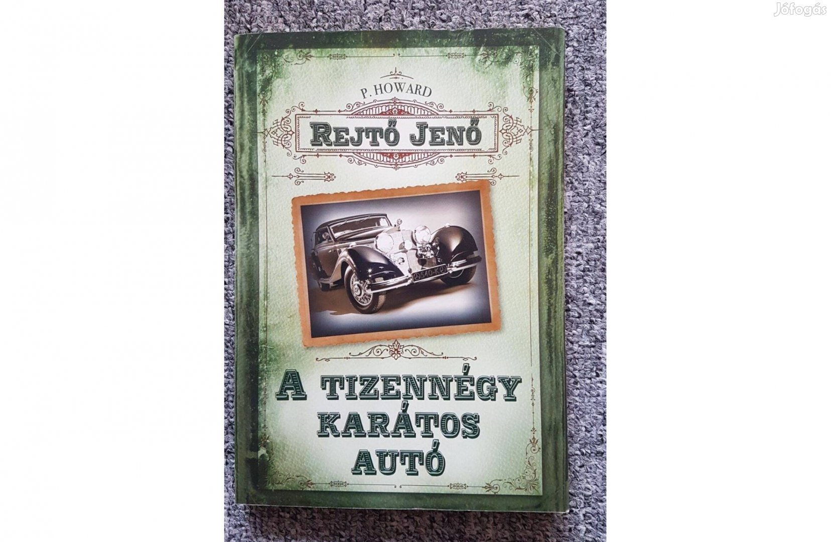 Rejtő Jenő A tizennégy karátos autó