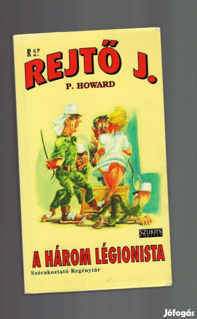 Rejtő Jenő: A három légionista - újszerű állapotban