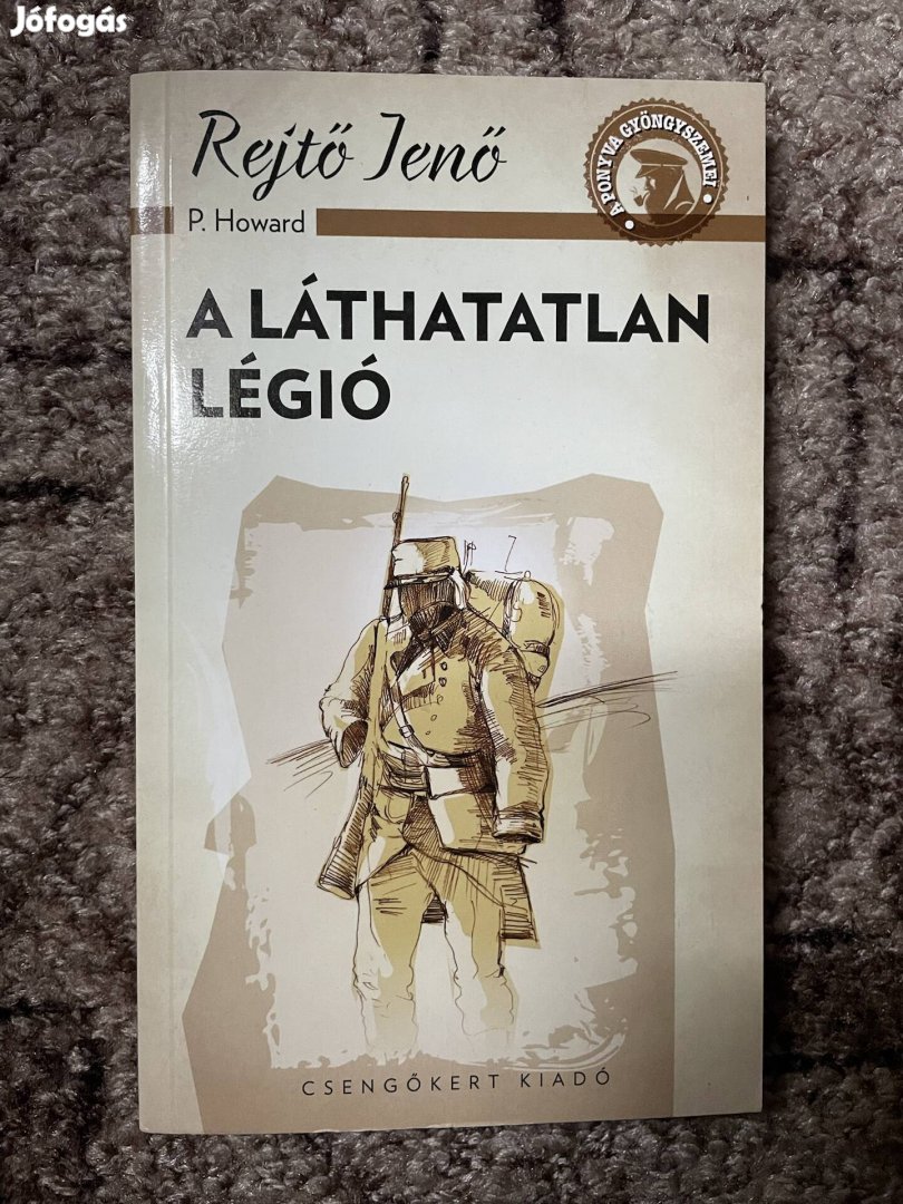 Rejtő Jenő (P. Howard): A Láthatatlan Légió